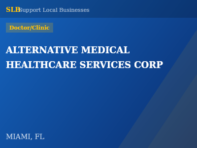 ALTERNATIVE MEDICAL HEALTHCARE SERVICES CORP — Doctor/Clinic in MIAMI, FL