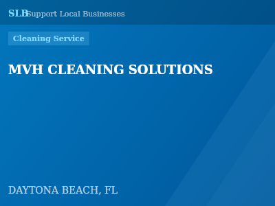 MVH CLEANING SOLUTIONS — Cleaning Service in DAYTONA BEACH, FL