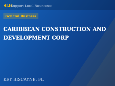CARIBBEAN CONSTRUCTION AND DEVELOPMENT CORP — General Business in KEY BISCAYNE, FL