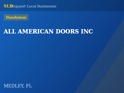 ALL AMERICAN DOORS INC — Handyman in MEDLEY, FL