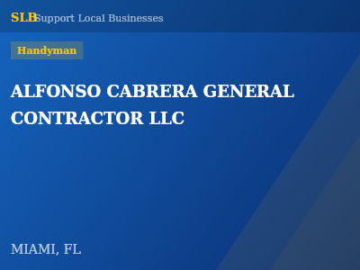 ALFONSO CABRERA GENERAL CONTRACTOR LLC — Handyman in MIAMI, FL