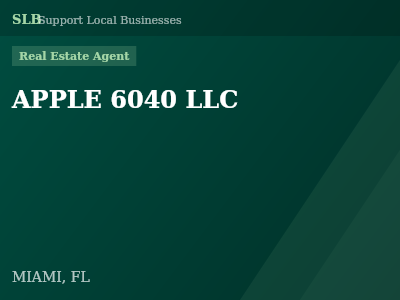 APPLE 6040 LLC — Real Estate Agent in MIAMI, FL