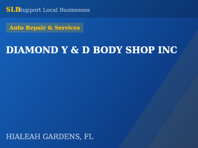 DIAMOND Y & D BODY SHOP INC — Auto Repair & Services in HIALEAH GARDENS, FL