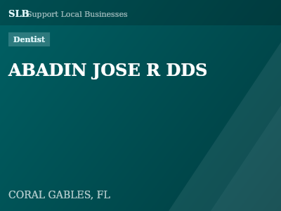 ABADIN JOSE R DDS — Dentist in CORAL GABLES, FL
