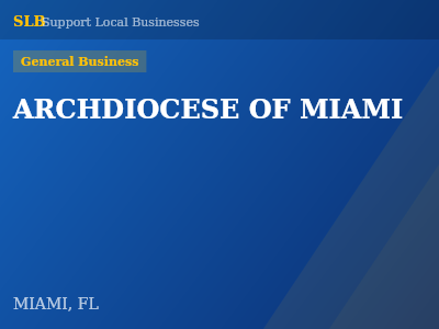 ARCHDIOCESE OF MIAMI — General Business in MIAMI, FL