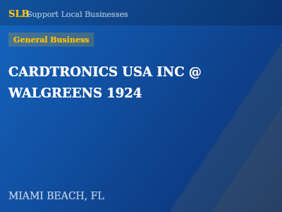 CARDTRONICS USA INC @ WALGREENS 1924 — General Business in MIAMI BEACH, FL