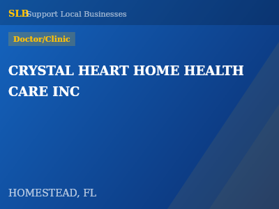 CRYSTAL HEART HOME HEALTH CARE INC — Doctor/Clinic in HOMESTEAD, FL