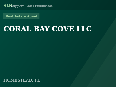 CORAL BAY COVE LLC — Real Estate Agent in HOMESTEAD, FL