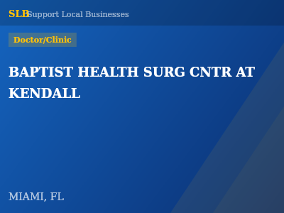 BAPTIST HEALTH SURG CNTR AT KENDALL — Doctor/Clinic in MIAMI, FL