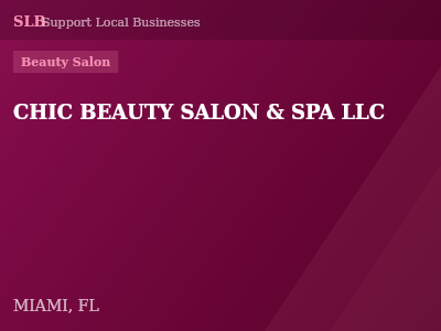 CHIC BEAUTY SALON & SPA LLC — Beauty Salon in MIAMI, FL