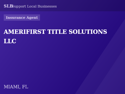 AMERIFIRST TITLE SOLUTIONS LLC — Insurance Agent in MIAMI, FL