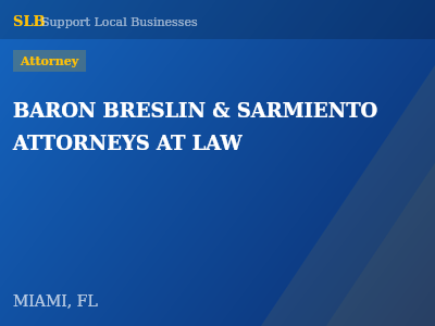 BARON BRESLIN & SARMIENTO ATTORNEYS AT LAW — Attorney in MIAMI, FL