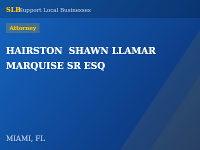 HAIRSTON  SHAWN LLAMAR MARQUISE SR ESQ — Attorney in MIAMI, FL
