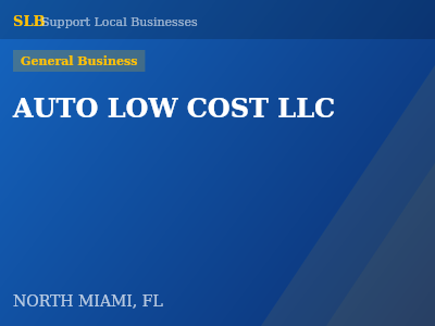 AUTO LOW COST LLC — General Business in NORTH MIAMI, FL