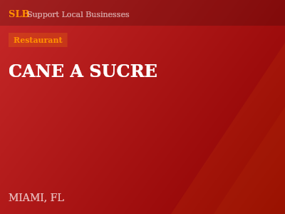 CANE A SUCRE — Restaurant in MIAMI, FL