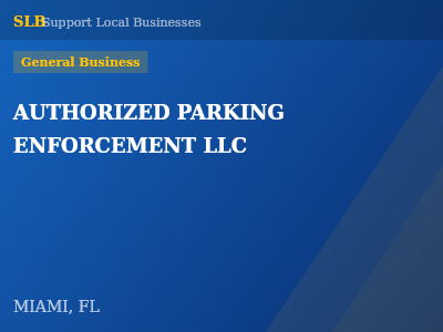 AUTHORIZED PARKING ENFORCEMENT LLC — General Business in MIAMI, FL