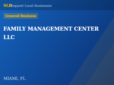 FAMILY MANAGEMENT CENTER LLC — General Business in MIAMI, FL