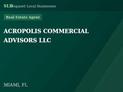 ACROPOLIS COMMERCIAL ADVISORS LLC — Real Estate Agent in MIAMI, FL