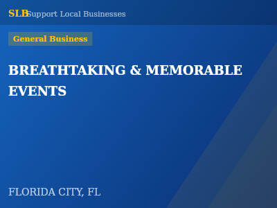 BREATHTAKING & MEMORABLE EVENTS — General Business in FLORIDA CITY, FL