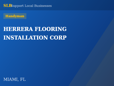 HERRERA FLOORING INSTALLATION CORP — Handyman in MIAMI, FL