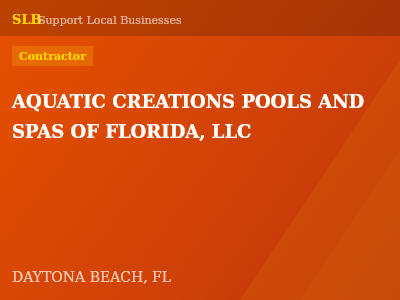 AQUATIC CREATIONS POOLS AND SPAS OF FLORIDA, LLC — Contractor in DAYTONA BEACH, FL