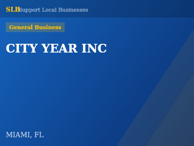 CITY YEAR INC — General Business in MIAMI, FL
