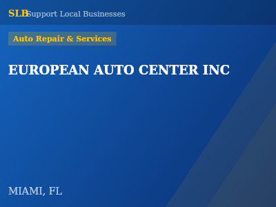 EUROPEAN AUTO CENTER INC — Auto Repair & Services in MIAMI, FL