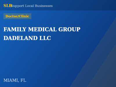 FAMILY MEDICAL GROUP DADELAND LLC — Doctor/Clinic in MIAMI, FL