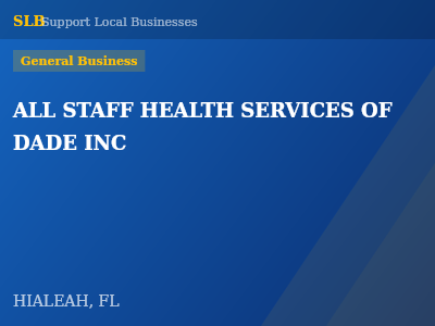 ALL STAFF HEALTH SERVICES OF DADE INC — General Business in HIALEAH, FL