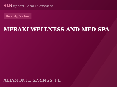 MERAKI WELLNESS AND MED SPA — Beauty Salon in ALTAMONTE SPRINGS, FL