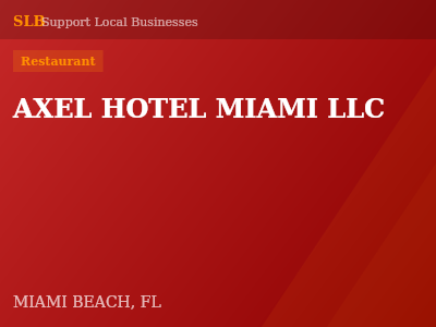 AXEL HOTEL MIAMI LLC — Restaurant in MIAMI BEACH, FL
