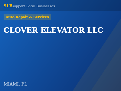 CLOVER ELEVATOR LLC — Auto Repair & Services in MIAMI, FL