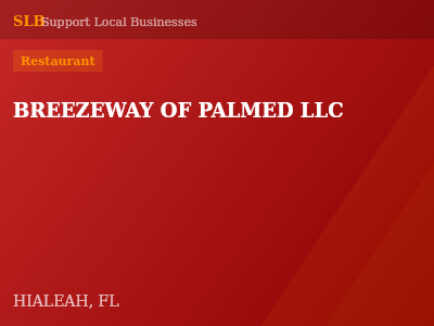 BREEZEWAY OF PALMED LLC — Restaurant in HIALEAH, FL