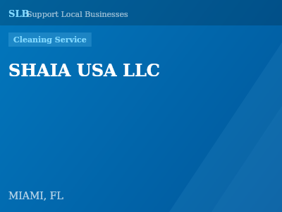 SHAIA USA LLC — Cleaning Service in MIAMI, FL