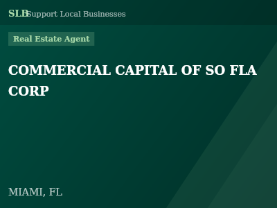 COMMERCIAL CAPITAL OF SO FLA CORP — Real Estate Agent in MIAMI, FL