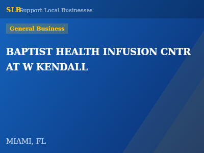 BAPTIST HEALTH INFUSION CNTR AT W KENDALL — General Business in MIAMI, FL