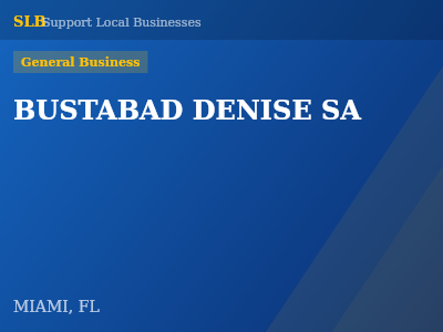 BUSTABAD DENISE SA — General Business in MIAMI, FL