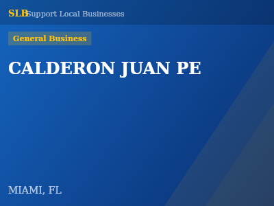 CALDERON JUAN PE — General Business in MIAMI, FL