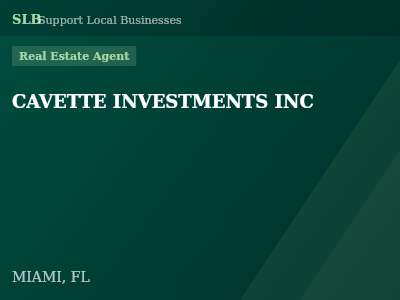 CAVETTE INVESTMENTS INC — Real Estate Agent in MIAMI, FL