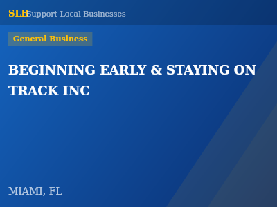 BEGINNING EARLY & STAYING ON TRACK INC — General Business in MIAMI, FL