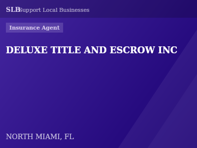 DELUXE TITLE AND ESCROW INC — Insurance Agent in NORTH MIAMI, FL