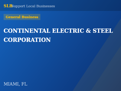 CONTINENTAL ELECTRIC & STEEL CORPORATION — General Business in MIAMI, FL