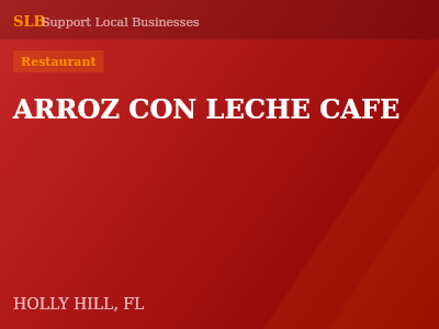 ARROZ CON LECHE CAFE — Restaurant in HOLLY HILL, FL
