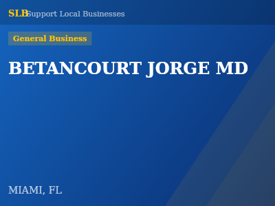 BETANCOURT JORGE MD — General Business in MIAMI, FL