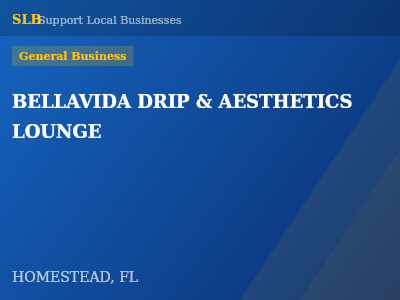 BELLAVIDA DRIP & AESTHETICS LOUNGE — General Business in HOMESTEAD, FL