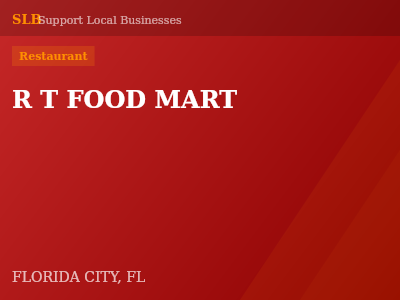 R T FOOD MART — Restaurant in FLORIDA CITY, FL