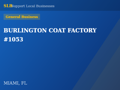 BURLINGTON COAT FACTORY #1053 — General Business in MIAMI, FL