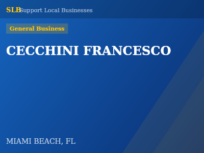 CECCHINI FRANCESCO — General Business in MIAMI BEACH, FL