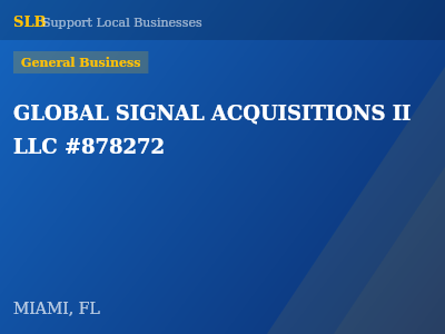 GLOBAL SIGNAL ACQUISITIONS II LLC #878272 — General Business in MIAMI, FL