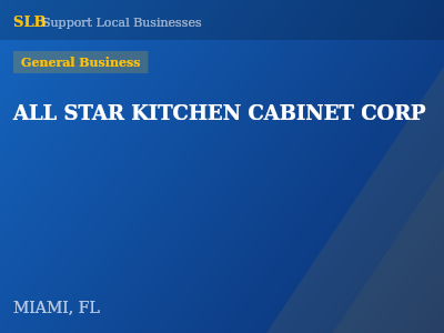 ALL STAR KITCHEN CABINET CORP — General Business in MIAMI, FL